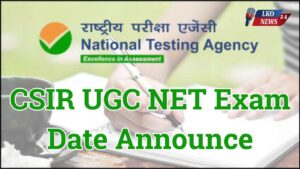 CSIR UGC NET Exam Date Announce