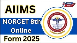 AIIMS NORCET 8th Online Form 2025