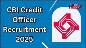 CBI Credit Officer Recruitment 2025