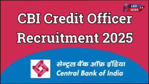 CBI Credit Officer Recruitment 2025