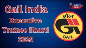 Gail India Executive Trainee Bharti 2025
