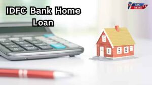 IDFC Bank Home loan