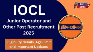 IOCL Junior Operator and Other Post Recruitment 2025