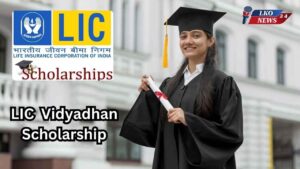 LIC Vidyadhan Scholarship