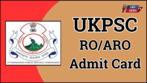 UKPSC RO-ARO Admit Card