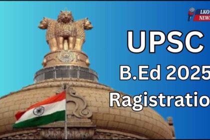 UPSC B.Ed 2025 Ragistration