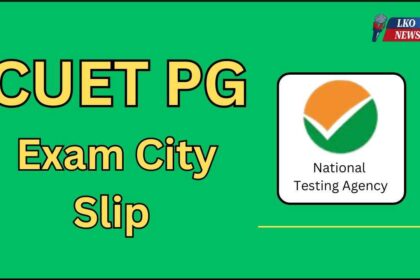 CUET PG Exam City Slip
