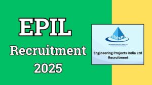 EPIL Recruitment 2025