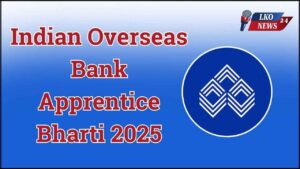 Indian Overseas Bank Apprentice Recruitment 2025