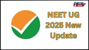 NEET UG 2025 New Update