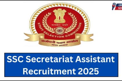 SSC Secretariat Assistant Recruitment 2025