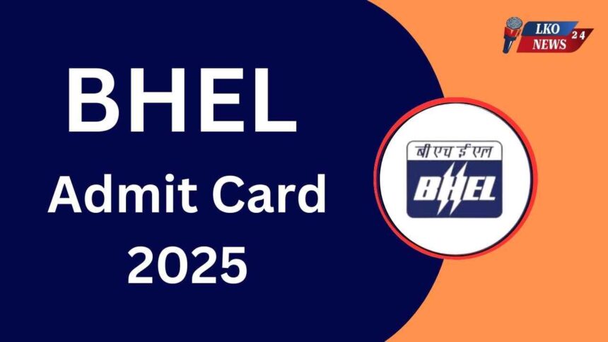BHEL Admit Card 2025
